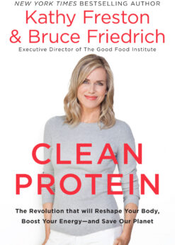 Clean Protein: The Revolution that Will Reshape Your Body, Boost Your Energy-and Save Our Planet eBook