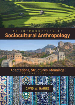 An Introduction to Sociocultural Anthropology: Adaptations, Structures, Meanings eBook