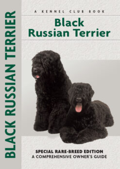 Black Russian Terrier Special Edition : A Comprehensive Owner's Guide eBook