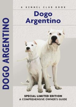 Dogo Argentino: A Comprehensive Owner's Guide eBook