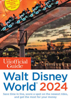 The Unofficial Guide to Walt Disney World 2024 eBook