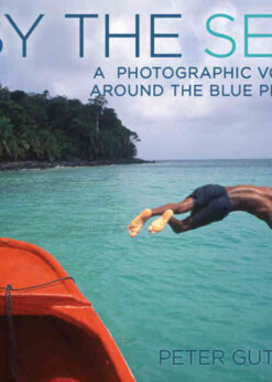 By the Sea: A Photographic Voyage Around the Blue Planet eBook