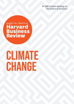 Climate Change: The Insights You Need from Harvard Business Review eBook