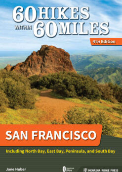 60 Hikes Within 60 Miles: San Francisco: Including North Bay, East Bay, Peninsula, and South Bay eBook