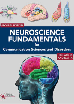 Neuroscience Fundamentals for Communication Sciences and Disorders, 2nd Edition eBook
