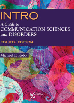 INTRO: A Guide to Communication Sciences and Disorders, 4th Edition eBook