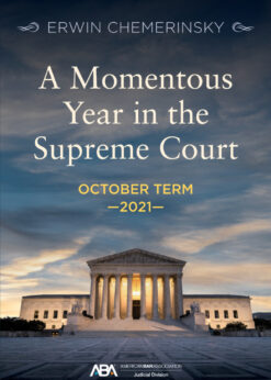 A Momentous Year in the Supreme Court: October Term 2021 eBook