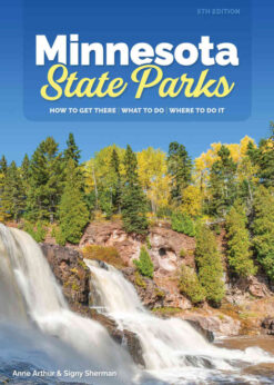 Minnesota State Parks: How to Get There, What to Do, Where to Do It eBook