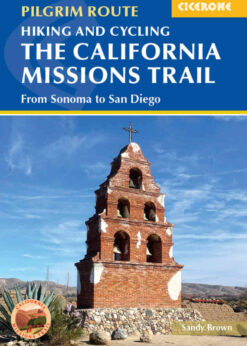 Hiking and Cycling the California Missions Trail: From Sonoma to San Diego eBook