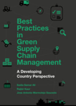 Best Practices in Green Supply Chain Management: A Developing Country Perspective eBook