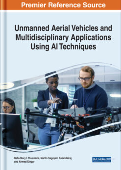 Unmanned Aerial Vehicles and Multidisciplinary Applications Using AI Techniques eBook