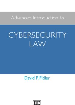 Advanced Introduction to Cybersecurity Law eBook
