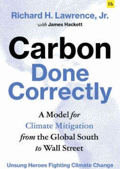 Carbon Done Correctly: A Model for Climate Mitigation from the Global South to Wall Street eBook