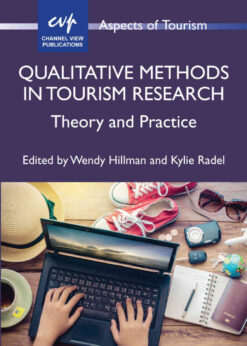 Qualitative Methods in Tourism Research: Theory and Practice eBook