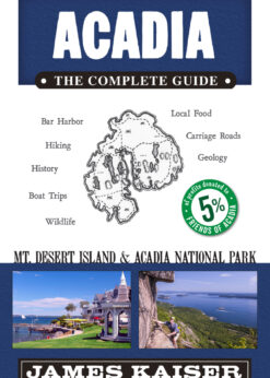 Acadia: The Complete Guide: Acadia National Park & Mount Desert Island eBook
