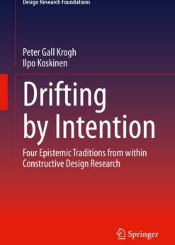 Drifting by Intention Four Epist: from within Constructive Design Research eBook