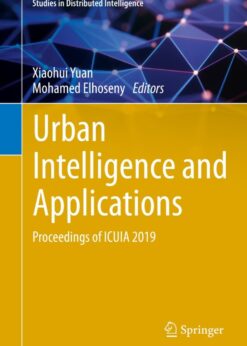 Urban Intelligence and Applications: Proceedings of ICUIA 2019 eBook