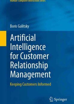 Artificial Intelligence for Customer Relationship Management: Keeping Customers Informed eBook