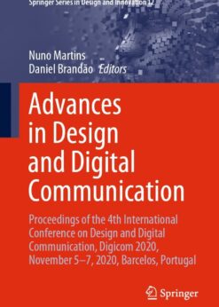 Advances in Design and Digital Communication : Proceedings of the 4th International Conference on Design and Digital Communication, Digicom 2020, November 5–7, 2020, Barcelos,Portugal eBook