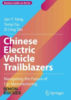 Chinese Electric Vehicle Trailblazers: Navigating the Future of Car Manufacturing eBook