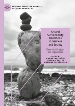 Art and Sustainability Transitions in Business and Society: Theoretical Insights and Engagement eBook