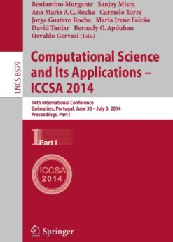 Computational Science and Its Applications - ICCSA 2014: 14th International Conference, Guimarães, Portugal, June 30 - July 3, 204, Proceedings, Part I eBook