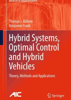 Hybrid Systems, Optimal Control and Hybrid Vehicles: Theory, Methods and Applications eBook