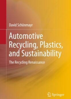 Automotive Recycling, Plastics, and Sustainability: The Recycling Renaissance eBook