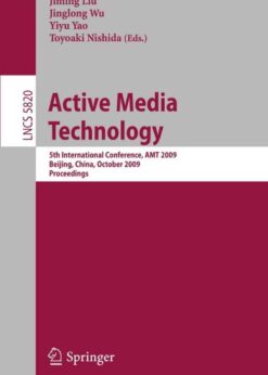 Active Media Technology: 5th International Conference, AMT 2009, Beijing, China, October 22-24, 2009, Proceedings eBook