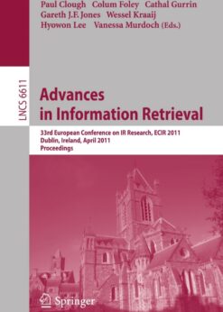 Advances in Information Retrieval: 33rd European Conference on IR Resarch, ECIR 2011, Dublin, Ireland, April 18-21, 2011, Proceedings eBook