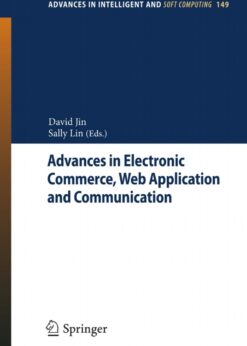 Advances in Electronic Commerce, Web Application and Communication: Volume 2 eBook