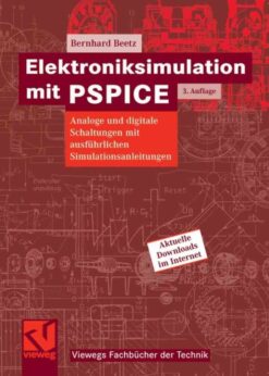Elektroniksimulation mit PSPICE: Analoge und digitale Schaltungen mit ausführlichen Simulationsanleitungen eBook
