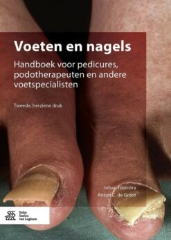 Voeten en nagels: Handboek voor pedicures, podotherapeuten en andere voetspecialisten eBook