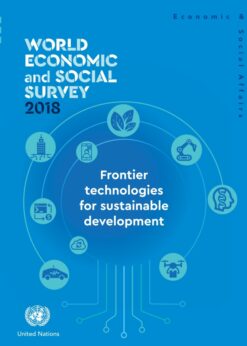 World Economic and Social Survey 2018: Frontier Technologies for Sustainable Development eBook