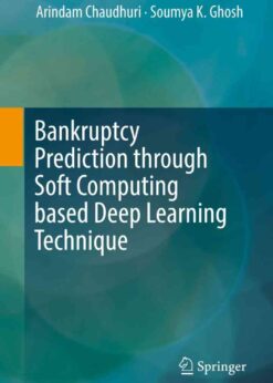 Bankruptcy Prediction through Soft Computing based Deep Learning Technique eBook