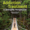Addiction Treatment: A Strengths Perspective, 5th Edition eBook