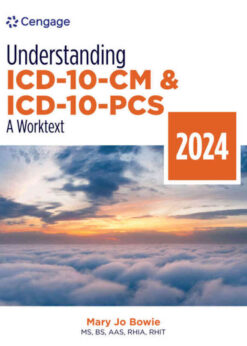 Understanding ICD-10-CM and ICD-10-PCS: A Worktext, 2024 Edition eBook
