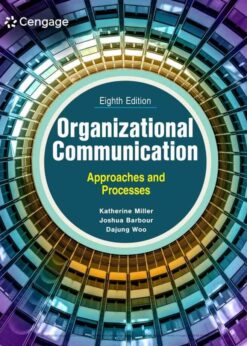 Organizational Communication: Approaches and Processes, 8th Edition eBook