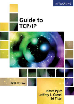 Guide to TCP/IP: IPv6 and IPv4, 5th Edition eBook