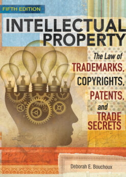 Intellectual Property: The Law of Trademarks, Copyrights, Patents, and Trade Secrets, 5th Edition eBook