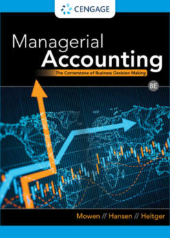 Managerial Accounting: The Cornerstone of Business Decision Making, 8th Edition eBook