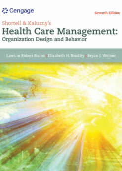 Shortell and Kaluzny's Healthcare Management: Organization Design and Behavior, 7th Edition eBook