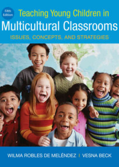 Teaching Young Children in Multicultural Classrooms: Issues, Concepts, and Strategies, 5th Edition eBook