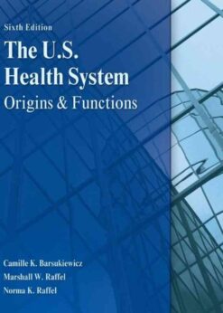 The U.S. Health System: Origins and Functions, 6th Edition eBook