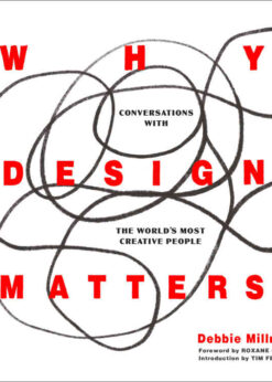 Why Design Matters: Conversations with the World's Most Creative People eBook