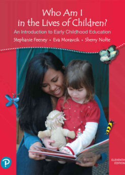 Who Am I in the Lives of Children? An Introduction to Early Childhood Education, 11th Edition eBook