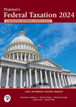 Pearson's Federal Taxation 2024 Corporations, Partnerships, Estates, & Trusts eBook