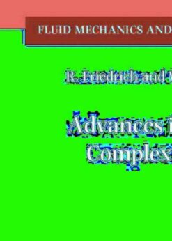 Advances in LES of Complex Flows 1st Edition: Proceedings of the Euromech Colloquium 412, held in Munich, Germany 4∓6 October 2000 eBook