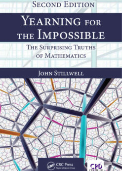 Yearning for the Impossible: Surprising Truths of Mathematics, Se  eBook