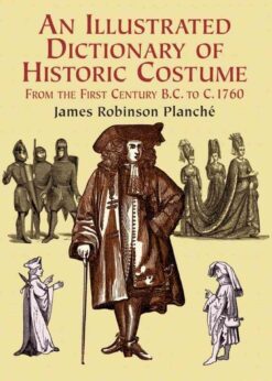An Illustrated Dictionary of Historic Costume eBook